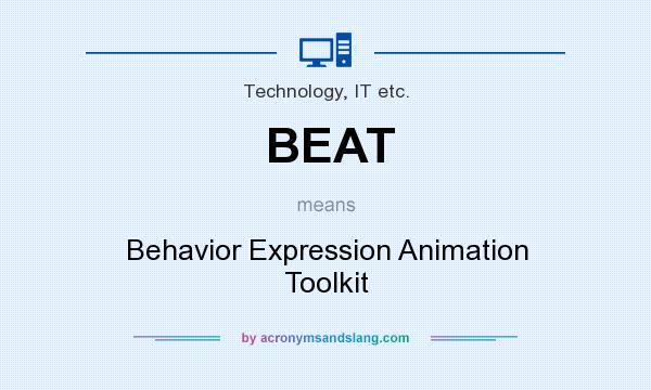 What does BEAT mean? It stands for Behavior Expression Animation Toolkit