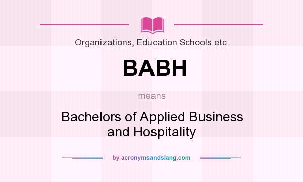 What does BABH mean? It stands for Bachelors of Applied Business and Hospitality