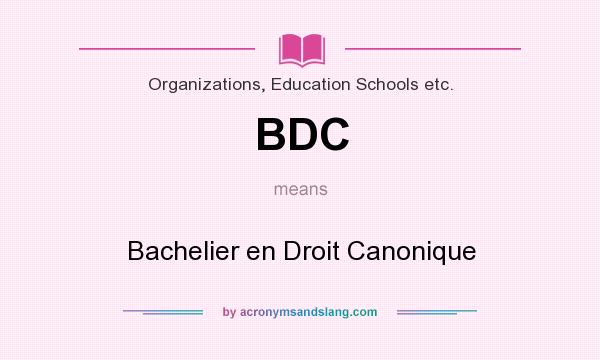 What does BDC mean? It stands for Bachelier en Droit Canonique