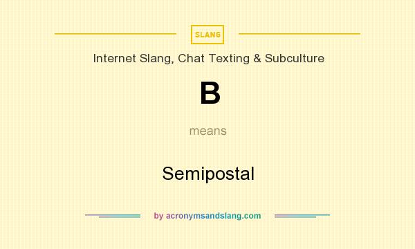 What does B mean? It stands for Semipostal