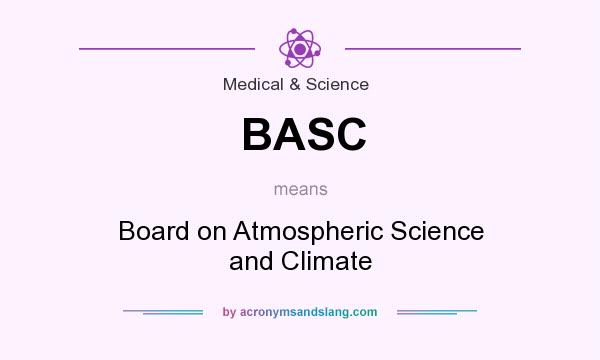 What does BASC mean? It stands for Board on Atmospheric Science and Climate