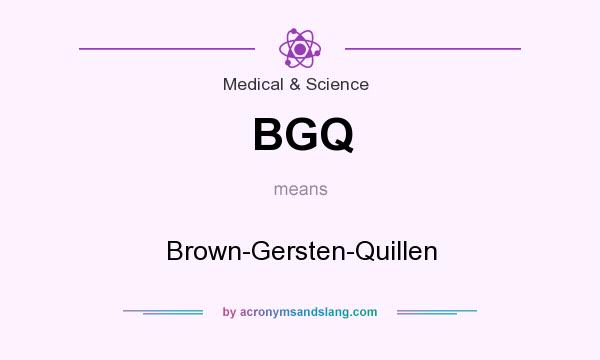 What does BGQ mean? It stands for Brown-Gersten-Quillen