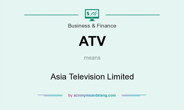 What does ATV mean? It stands for Asia Television Limited