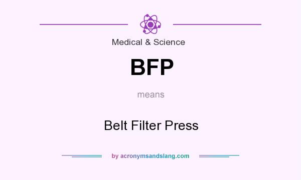 What does BFP mean? It stands for Belt Filter Press