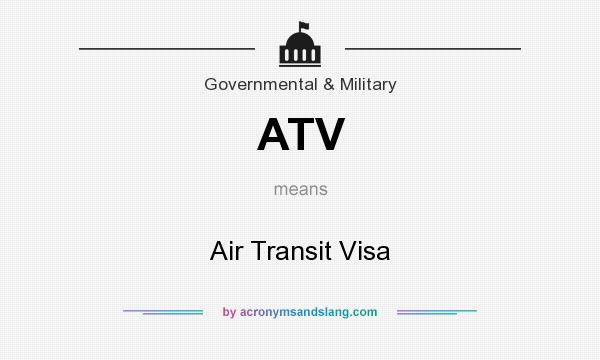 What does ATV mean? It stands for Air Transit Visa