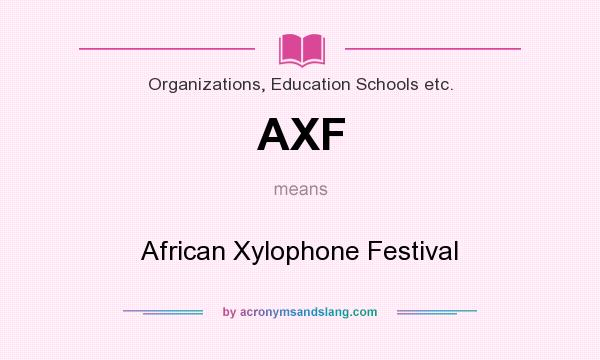 What does AXF mean? It stands for African Xylophone Festival