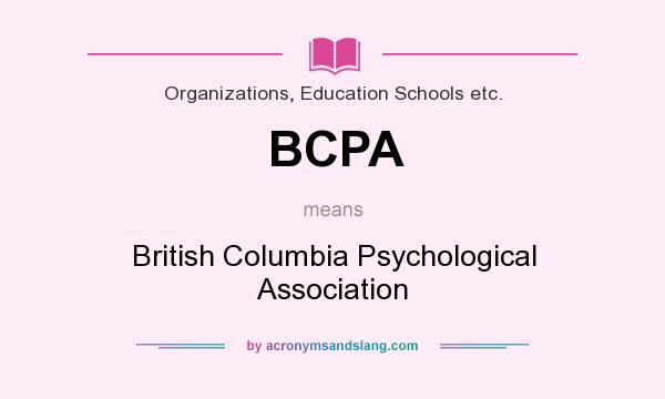 What does BCPA mean? It stands for British Columbia Psychological Association