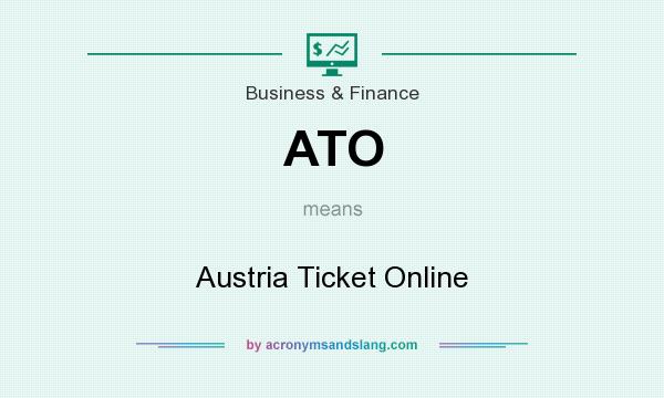 What does ATO mean? It stands for Austria Ticket Online