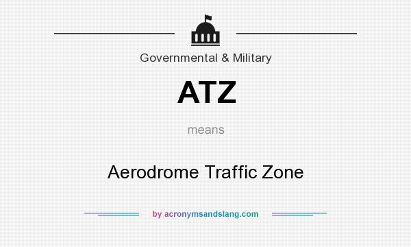 What does ATZ mean? It stands for Aerodrome Traffic Zone