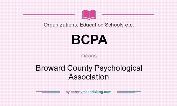 What does BCPA mean? It stands for Broward County Psychological Association