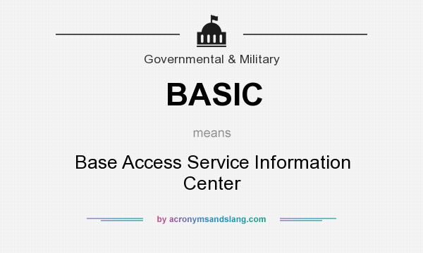 What does BASIC mean? It stands for Base Access Service Information Center