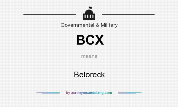 What does BCX mean? It stands for Beloreck