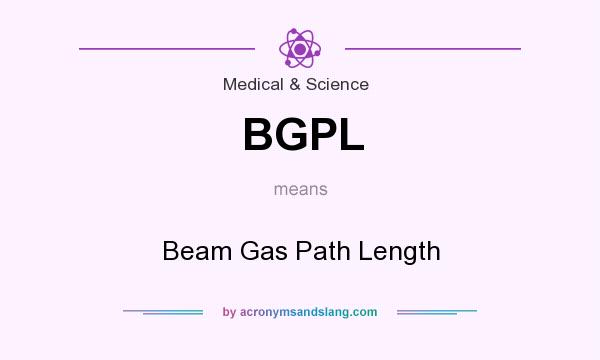 What does BGPL mean? It stands for Beam Gas Path Length