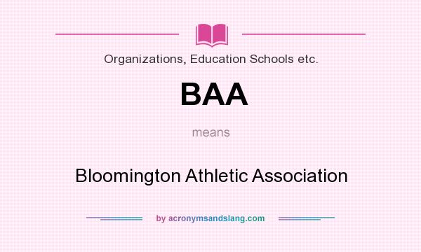 What does BAA mean? It stands for Bloomington Athletic Association