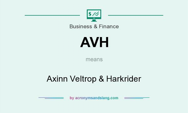 What does AVH mean? It stands for Axinn Veltrop & Harkrider