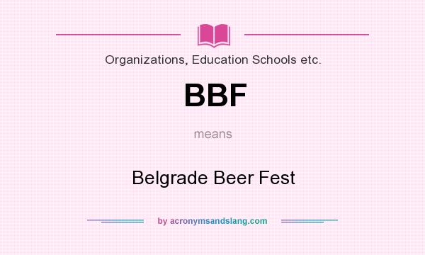 What does BBF mean? It stands for Belgrade Beer Fest