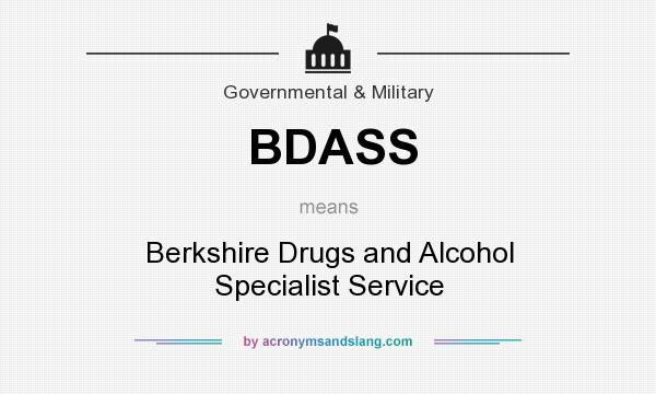 What does BDASS mean? It stands for Berkshire Drugs and Alcohol Specialist Service