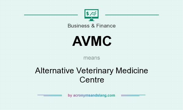 What does AVMC mean? It stands for Alternative Veterinary Medicine Centre