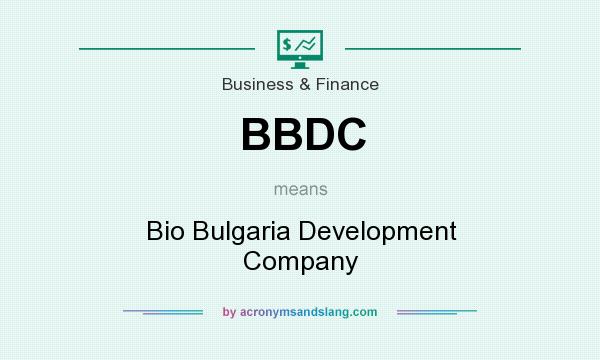 What does BBDC mean? It stands for Bio Bulgaria Development Company