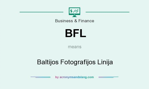 What does BFL mean? It stands for Baltijos Fotografijos Linija