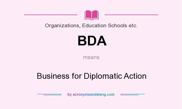 What does BDA mean? It stands for Business for Diplomatic Action