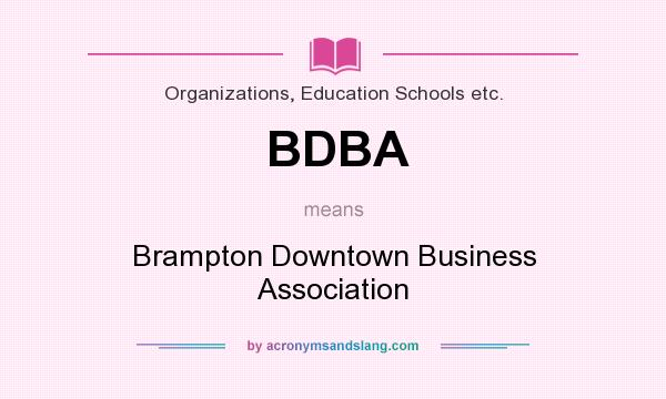 What does BDBA mean? It stands for Brampton Downtown Business Association