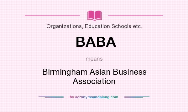What does BABA mean? It stands for Birmingham Asian Business Association