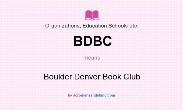 What does BDBC mean? It stands for Boulder Denver Book Club