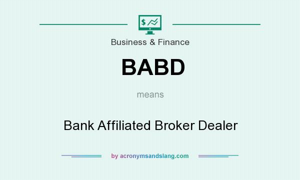 What does BABD mean? It stands for Bank Affiliated Broker Dealer