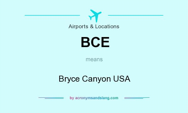 What does BCE mean? It stands for Bryce Canyon USA