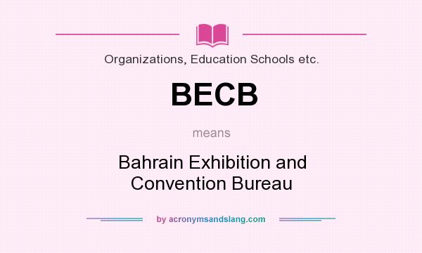 What does BECB mean? It stands for Bahrain Exhibition and Convention Bureau