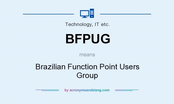 What does BFPUG mean? It stands for Brazilian Function Point Users Group