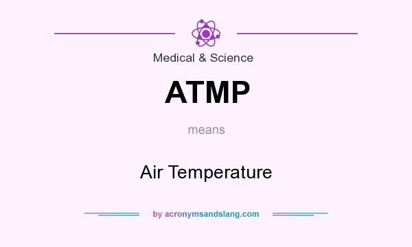 What does ATMP mean? It stands for Air Temperature