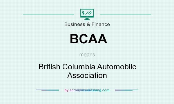 What does BCAA mean? It stands for British Columbia Automobile Association