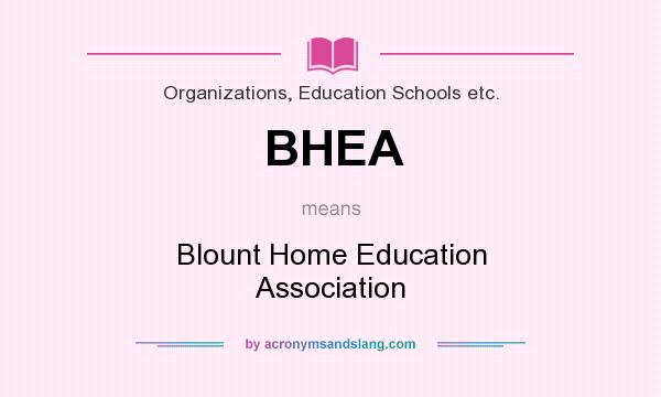 What does BHEA mean? It stands for Blount Home Education Association