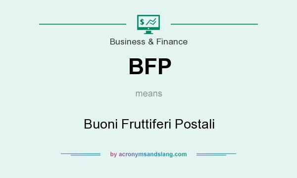 What does BFP mean? It stands for Buoni Fruttiferi Postali