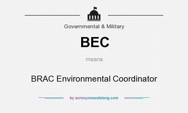 What does BEC mean? It stands for BRAC Environmental Coordinator