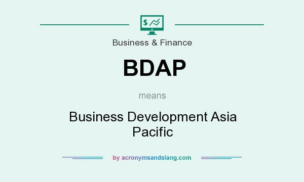 What does BDAP mean? It stands for Business Development Asia Pacific