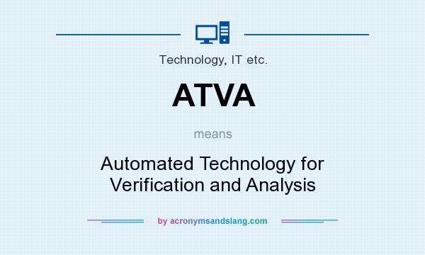 What does ATVA mean? It stands for Automated Technology for Verification and Analysis