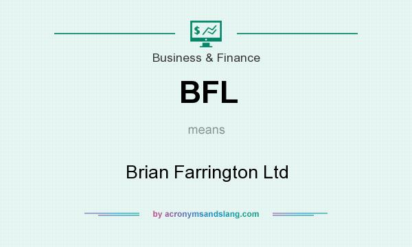 What does BFL mean? It stands for Brian Farrington Ltd