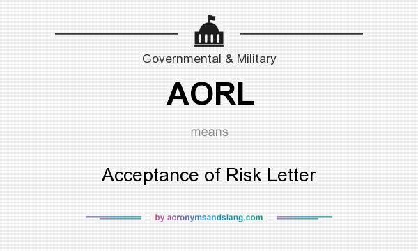 What does AORL mean? It stands for Acceptance of Risk Letter
