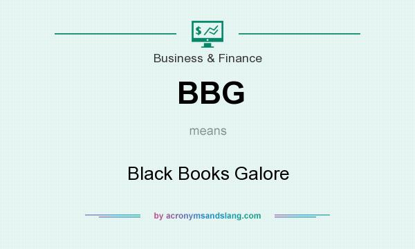 What does BBG mean? It stands for Black Books Galore