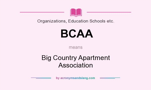 What does BCAA mean? It stands for Big Country Apartment Association