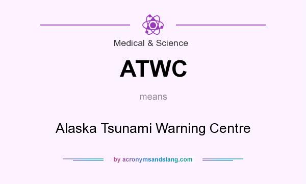 What does ATWC mean? It stands for Alaska Tsunami Warning Centre
