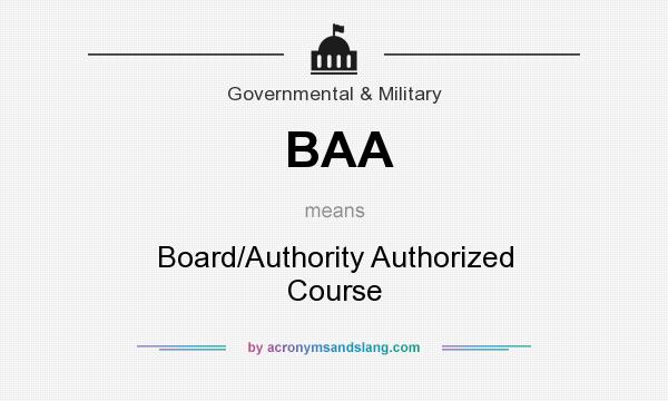 What does BAA mean? It stands for Board/Authority Authorized Course