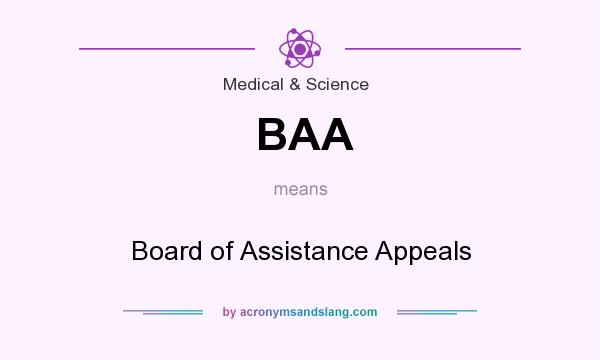 What does BAA mean? It stands for Board of Assistance Appeals