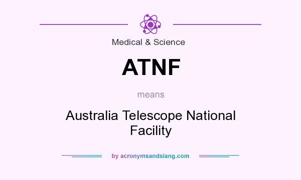 What does ATNF mean? It stands for Australia Telescope National Facility