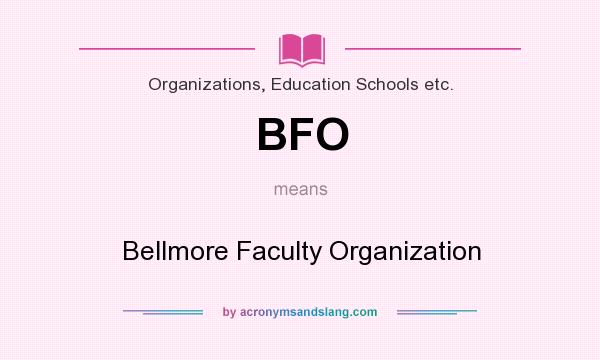 What does BFO mean? It stands for Bellmore Faculty Organization