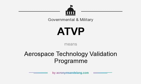 What does ATVP mean? It stands for Aerospace Technology Validation Programme
