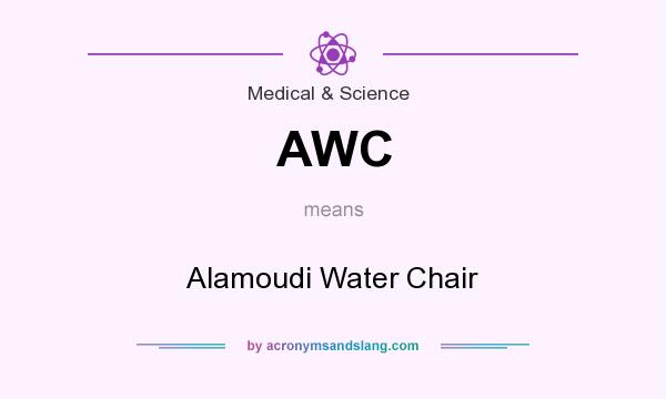 What does AWC mean? It stands for Alamoudi Water Chair